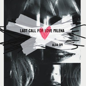 Last Call for Love Milena