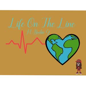 Life On The Line (feat. Boobie G)