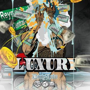 LUXURY(feat. JTRONIUS, J.VENGEANCE & BANDIT) (Explicit)
