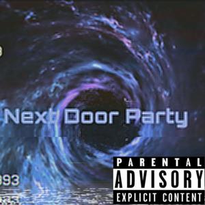 Next Door Party (feat. D Cinn, BabyDb Damain3 & Rainunique) [Explicit]