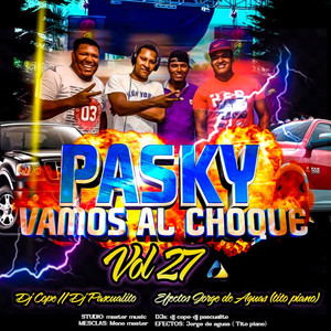 Pasky El Artillero: Vamos al Choque, Vol. 27