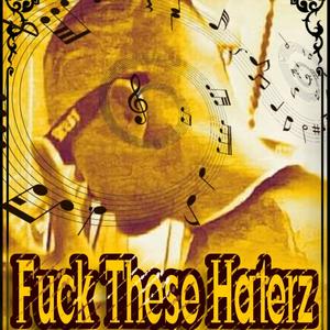 **** These Haterz (Explicit)