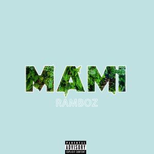 MAMI (feat. Periskeyz) (Explicit)