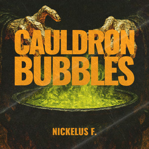 Cauldron Bubbles (Explicit)
