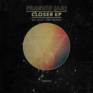 Closer EP (Legit Trip Rmx)