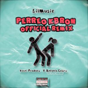 Perreo Kbron (feat. YosniProduce & Dj Badtony) [Remix] [Explicit]