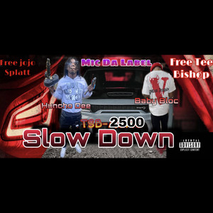 Slow Down (Explicit)