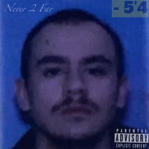 Never 2 Far (Explicit)