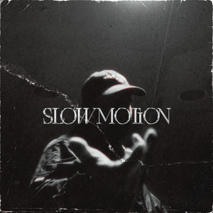 Slow Motion