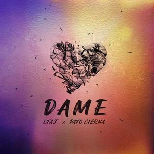 Dame(feat. Pato Cierna)