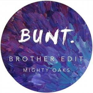 Brother (BUNT. Edit)