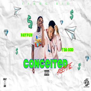 Conceited Freestyle (feat. T Da God) [Explicit]