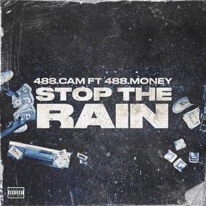 Stop the rain (feat. 488.Money) [Explicit]