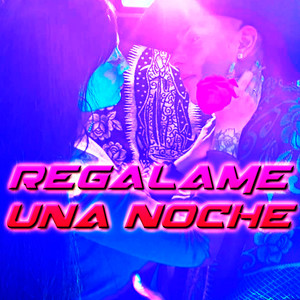 Regálame una Noche