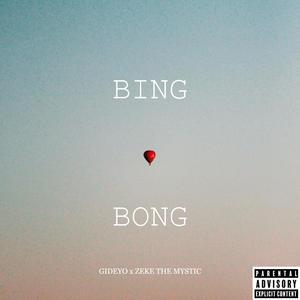Bing Bong (feat. Zeke the Mystic) (Explicit)