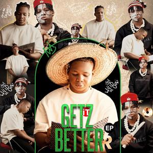 IT GETZ BETTER (Explicit)