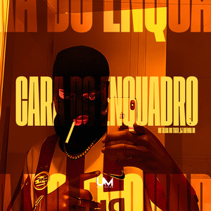 A CARA DO ENQUADRO (Explicit)
