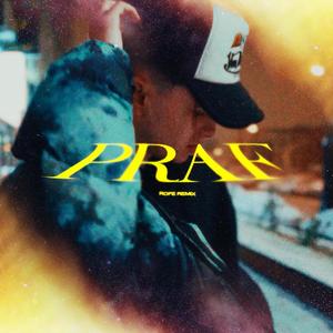 PRAF (ROFE REMIX)