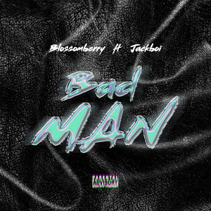 Bad Man (Explicit)