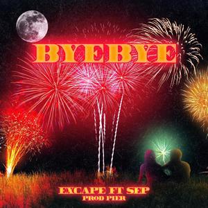 BYEBYE (feat. SEP) (Explicit)