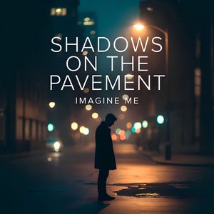 SHADOWS ON THE PAVEMENT