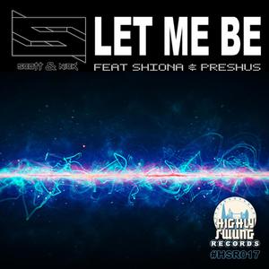 Let Me Be(feat. Shiona, Preshus) (Toni Morreti Remix)