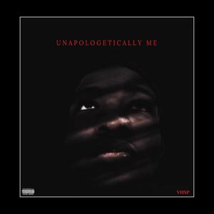 Unapologetically Me (Explicit)