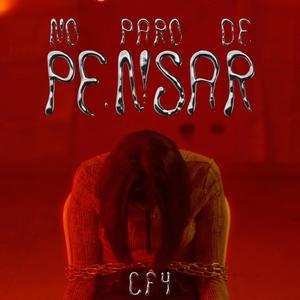 No Paro De Pensar (Explicit)