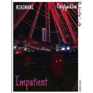 impatient (feat. NIAIMANI)