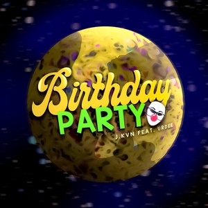 Birthday Party (Explicit)