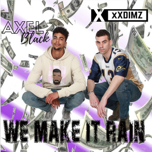 We Make It Rain