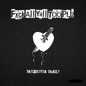 Fxck All Yall Too Pt.2 (Explicit)