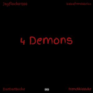 4 Demons (feat. trenchkidduke, DaeDaeBuckz & babafrmdabricc) [Explicit]