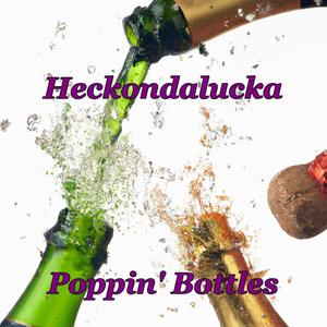 Poppin' Bottles (Explicit)