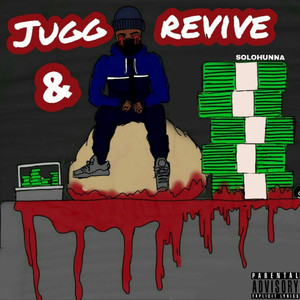 Jugg & Revive (Explicit)