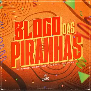 Bloco Das Piranhas (Explicit)