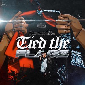 Tied The Flagz (Explicit)