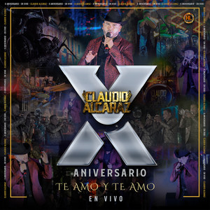 Te Amo Y Te Amo ( X Aniversario ) [En Vivo]