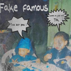 Fake Famous (Explicit)