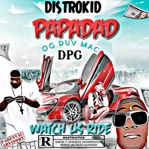 WATCH US RIDE (feat. OG DUV MAC) (Explicit)
