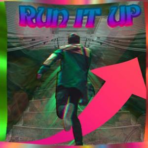 RUN IT UP (Explicit)