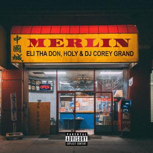 Merlin (feat. Holy & DJ Corey Grand) [Explicit]