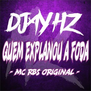 Quem Explanou a Foda (Explicit)