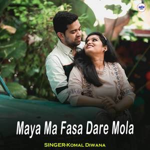 Maya Ma Fasa Dare Mola