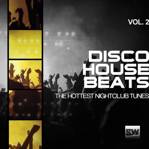 Disco House Beats, Vol. 2 (The Hottest Nightclub Tunes)