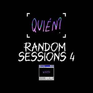 Quién? (Random Sessions 4) [Explicit]