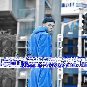 Now Or Never (Explicit)