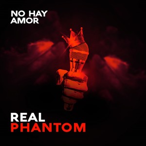 Real Phantom - No Hay Amor