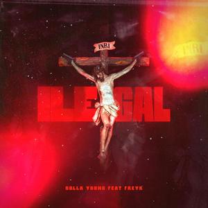 Ilegal (feat. Freyk) [Explicit]