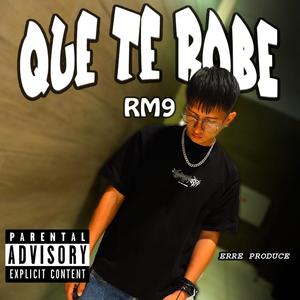 Que Te Robe